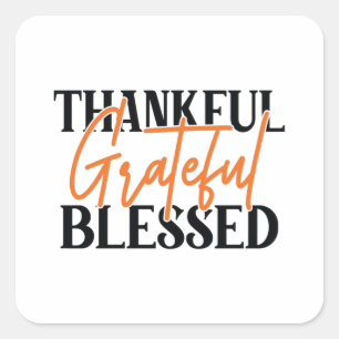 Thankful, Grateful, Blessed Square Sticker