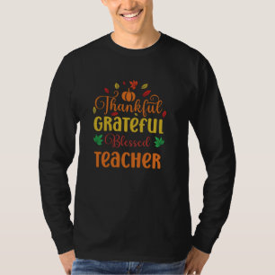 Thankful Grateful Blessed Teacher Fall School Than T-Shirt