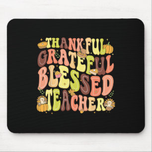 Thankful Grateful Blessed Teacher Thanksgiving Day Mouse Mat