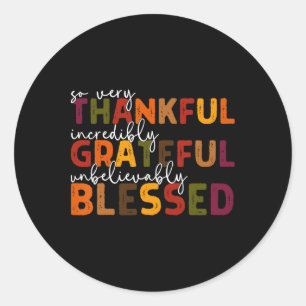 Thankful Grateful Blessed Thankful Blessed Tee Tha Classic Round Sticker