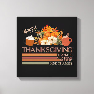 Thankful Grateful Blessed-Thanksgiving Design  Canvas Print