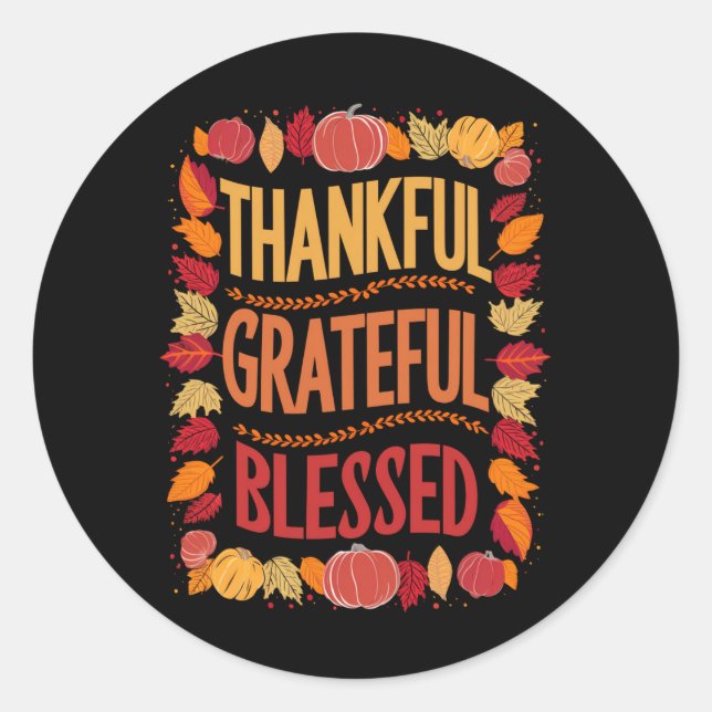 Thankful Grateful Blessed Thanksgiving Fall Classic Round Sticker (Front)