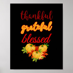 THANKFUL GRATEFUL BLESSED THANKSGIVING POSTER