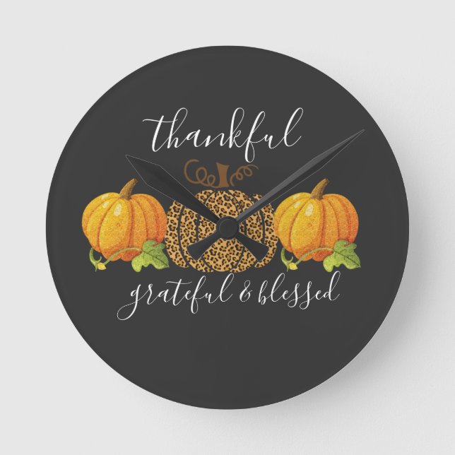 Thankful Grateful Blessed Thanksgiving Pumpkin  Round Clock (Front)