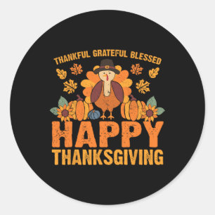 Thankful Grateful Blessed Thanksgiving Turkey Fall Classic Round Sticker