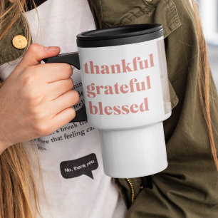 Thankful Grateful Blessed   Three Photo Collage  Travel Mug