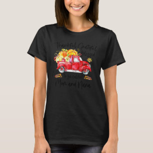 Thankful Grateful Blessed To Be Called Mom & Nana T-Shirt