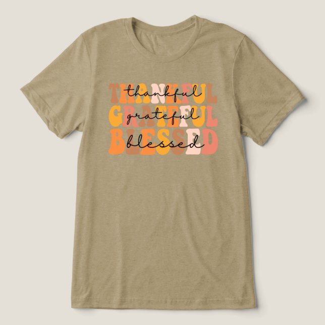 Thankful Grateful Blessed Tri-Blend Shirt (Design Front)