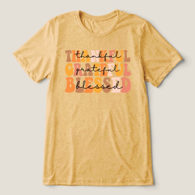 Thankful Grateful Blessed Tri-Blend Shirt (Design Front)