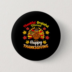 Thankful Grateful Blessed Turkey Gobble Happy Than 6 Cm Round Badge
