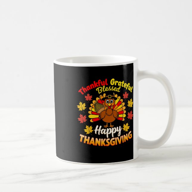 Thankful Grateful Blessed Turkey Gobble Happy Than Coffee Mug (Right)