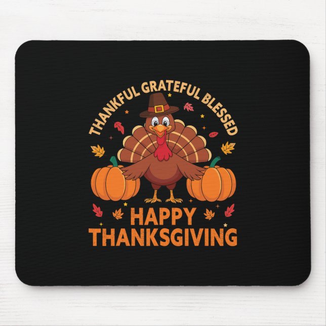 Thankful Grateful Blessed Turkey  Mouse Mat (Front)