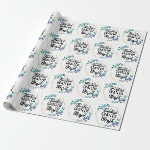 Thankful Grateful Blessed  Wrapping Paper
