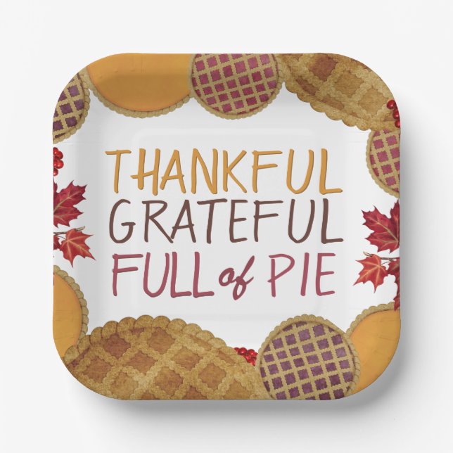 Thankful Grateful Full of Pie Happy Thanksgiving  Paper Plate (Front)