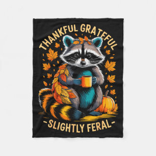 Thankful Grateful Slightly Feral Funny Raccoon Aut Fleece Blanket