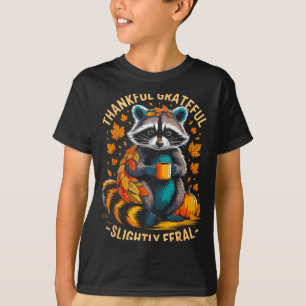 Thankful Grateful Slightly Feral Funny Raccoon Aut T-Shirt