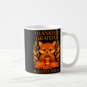 Thankful Grateful Slightly Feral Funny Raccoon Tha Coffee Mug