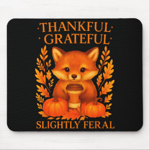 Thankful Grateful Slightly Feral Funny Raccoon Tha Mouse Mat
