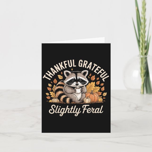 Thankful Grateful Slightly Feral Raccoon Cozy Autu Card (Front)