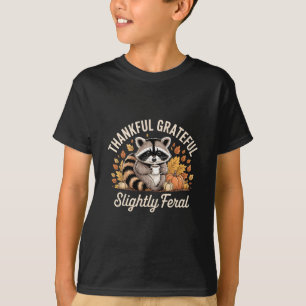 Thankful Grateful Slightly Feral Raccoon Cozy Autu T-Shirt