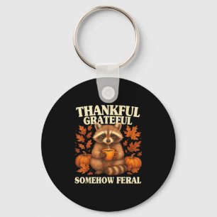 Thankful Grateful Somehow Feral Funny Raccoon Autu Key Ring