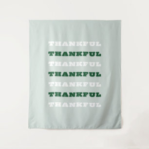 Thankful, Gratitude Quote, Green Tapestry