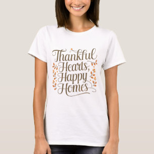 Thankful Hearts Happy Homes T-Shirt