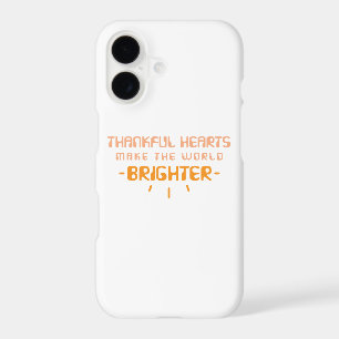 Thankful Hearts Make The World Brighter
