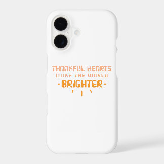 Thankful Hearts Make The World Brighter