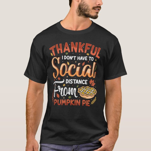 Thankful I Don'T Have To Social Distance From Pump T-Shirt (Front)