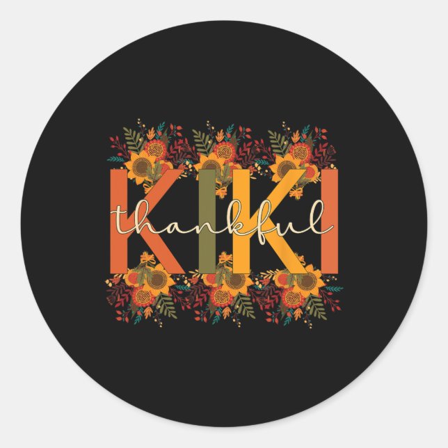 Thankful Kiki Grandmother Thanksgiving Kiki Grandm Classic Round Sticker (Front)