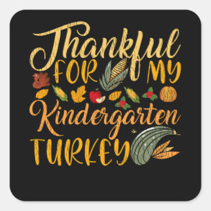 Thankful Kindergarte Turkeys Thanksgiving Teacher Square Sticker