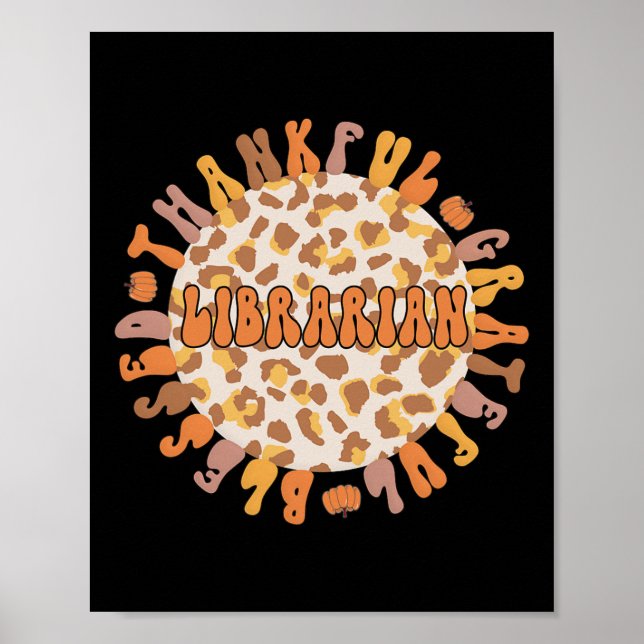 Thankful Librarian Thanksgiving Library Worker 1 Poster (Front)