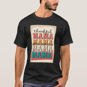 thankful mama2253png2253 T-Shirt