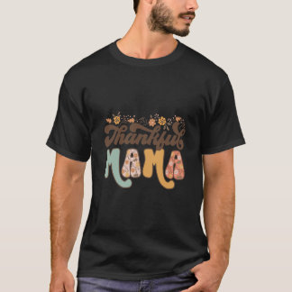 Thankful Mama Funny Colourful Fall Autumn Thanksgi T-Shirt