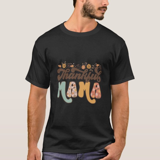 Thankful Mama Funny Colourful Fall Autumn Thanksgi T-Shirt (Front)