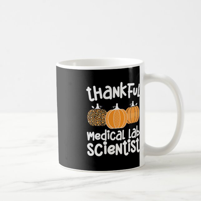 Thankful Medical Lab Scientist Thanksgiving Med La Coffee Mug (Right)
