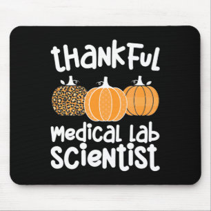 Thankful Medical Lab Scientist Thanksgiving Med La Mouse Mat