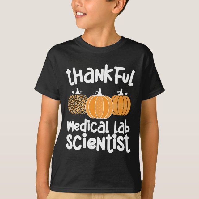 Thankful Medical Lab Scientist Thanksgiving Med La T-Shirt (Front)