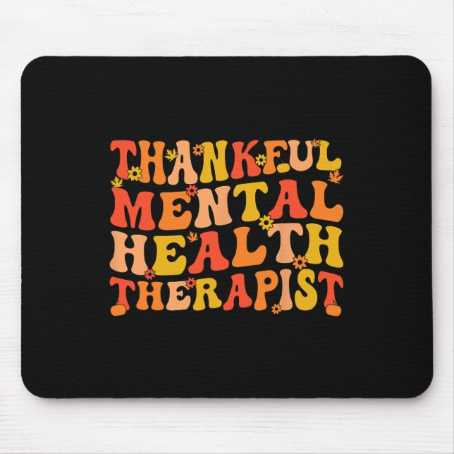 Thankful Mental Health Therapist Thanksgiving  Mouse Mat (Front)