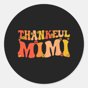 Thankful Mimi Grandmother Thanksgiving Mimi Grandm Classic Round Sticker