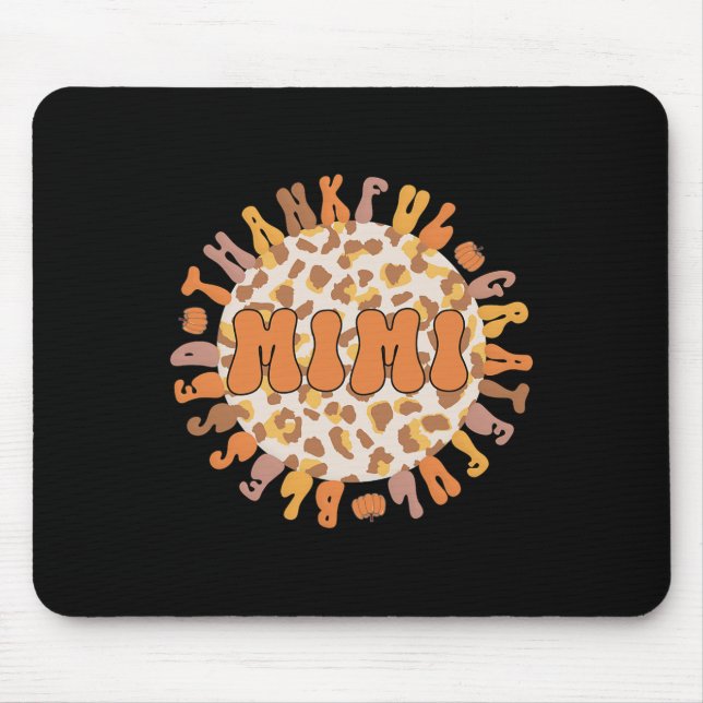 Thankful Mimi Grandmother Thanksgiving Mimi Grandm Mouse Mat (Front)