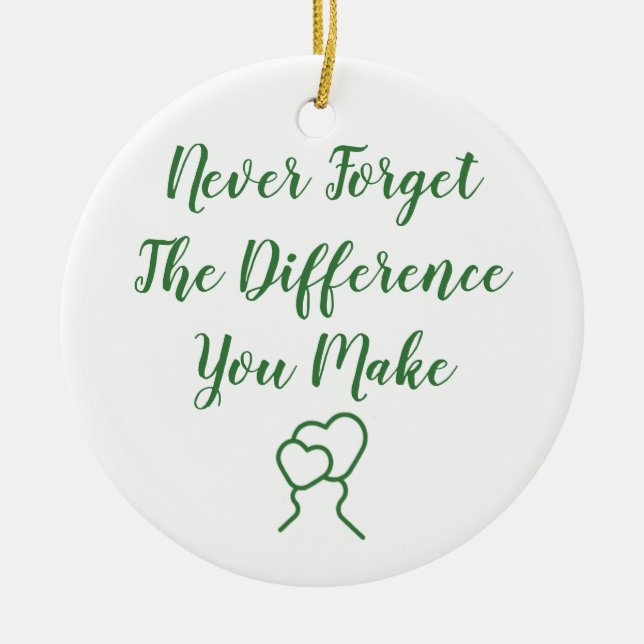 Thankful - Never Forget The Difference You Make Ceramic Tree Decoration (Front)