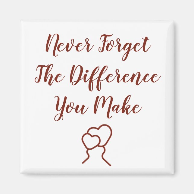 Thankful - Never Forget The Difference You Make Magnet (Front)
