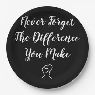 Thankful - Never Forget The Difference You Make Paper Plate