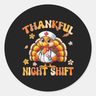 Thankful Night Shift Nurse Groovy Thanksgiving Tur Classic Round Sticker