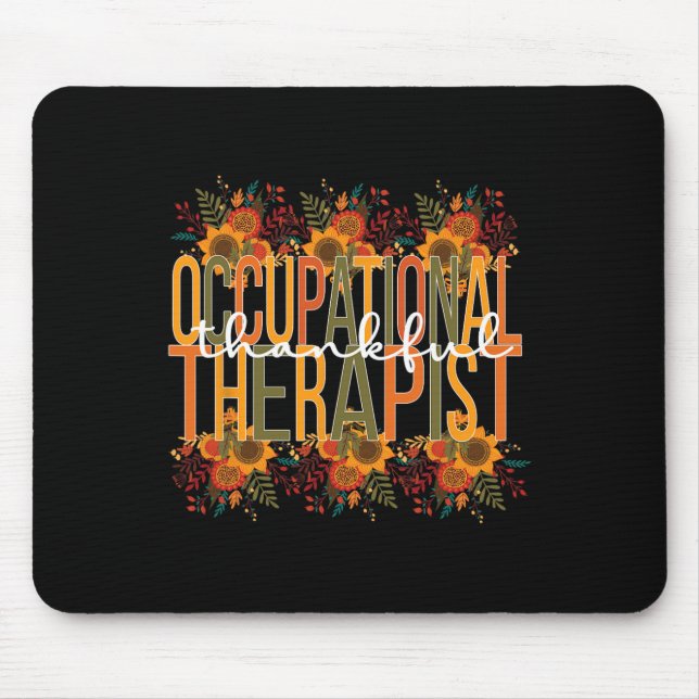 Thankful Occupational Therapist Thanksgiving OT Th Mouse Mat (Front)