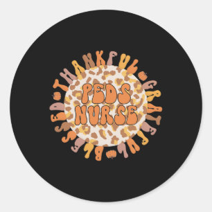 Thankful Peds Nurse Thanksgiving Paediatrics Nursi Classic Round Sticker