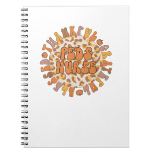 Thankful Peds Nurse Thanksgiving Paediatrics Nursi Notebook