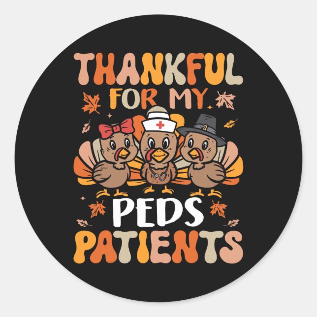 Thankful Peds Nurse Thanksgiving Turkey Paediatric Classic Round Sticker (Front)